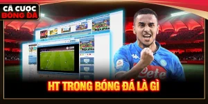 HT trong bóng đá là gì