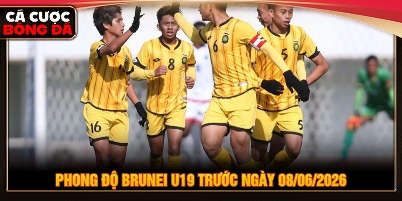 Phong độ Brunei U19 trước ngày 08/06/2026 Phong độ Brunei U19 trước ngày 08/06/2026